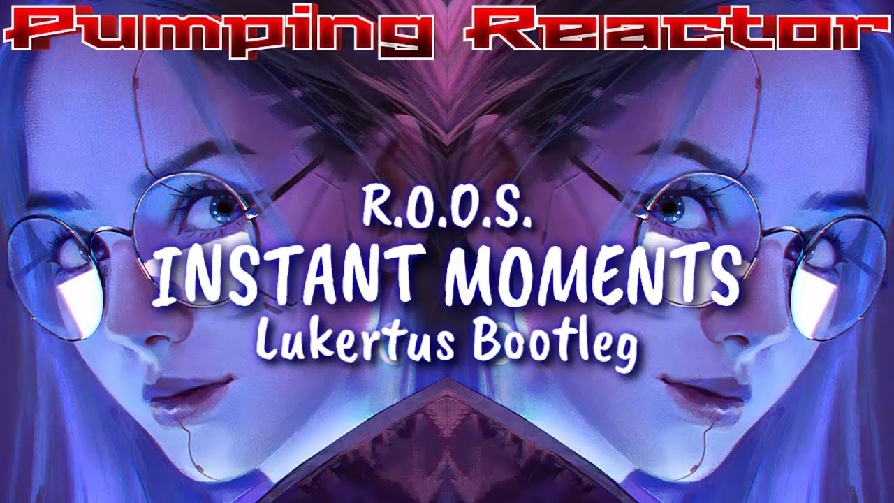 R.O.O.S. - INSTANT MOMENTS (Lukertus Bootleg 2020)