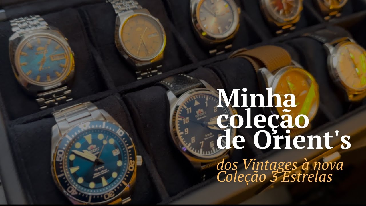 Minha Coleção de Relógios Orient 3 Estrelas