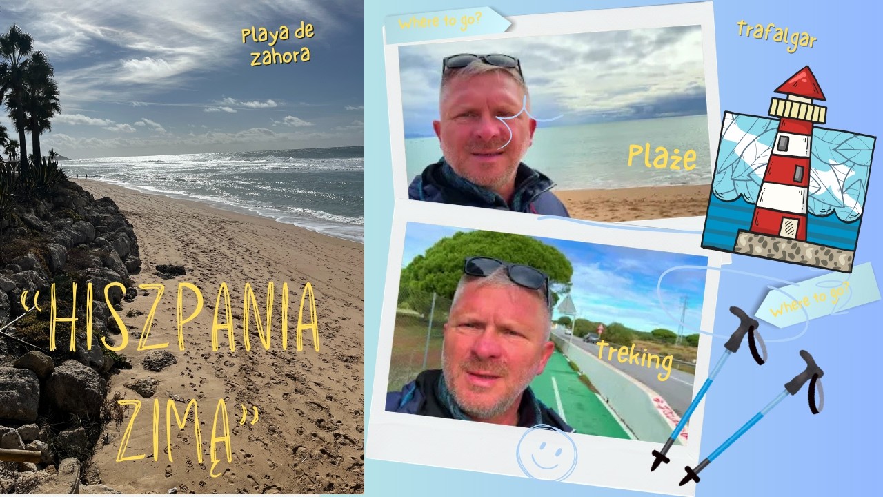 Uciekliśmy przed zimą do Hiszpanii…Plaże i spacery w Andaluzji bez turystów