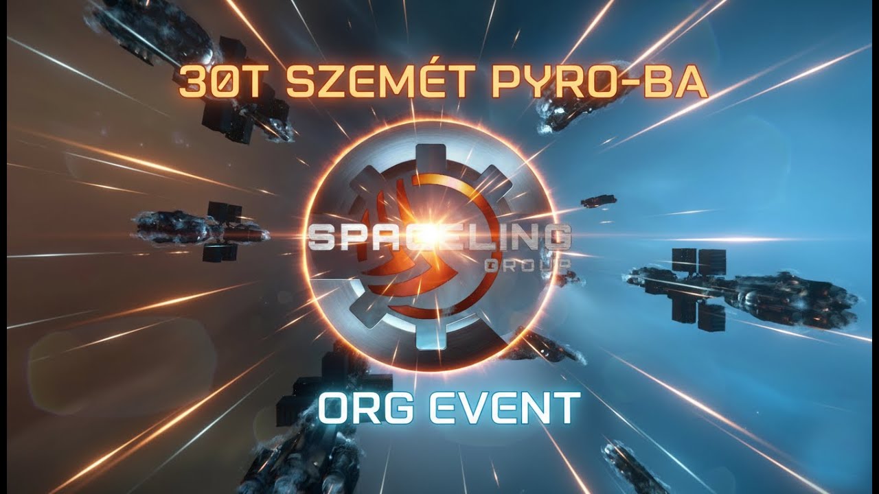 Spaceling - 30k SCU Szemét Pyro-ba // Star Citizen
