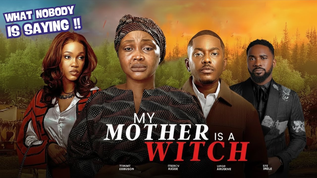 MY MOTHER IS A WITCH: TIMINI EGBUSON, EFE IRELE. 2025 LATEST NIGERIAN MOVIE.| WHAT NOBODY IS SAYING