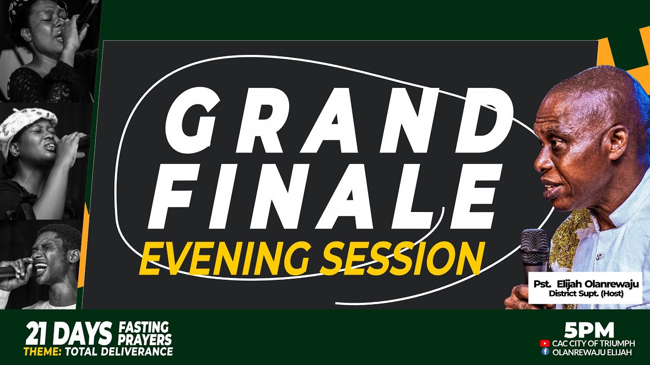 21 DAYS FASTING AND PRAYERS || TOTAL RESTORATION || GRAND FINALE || EVENING SESSION