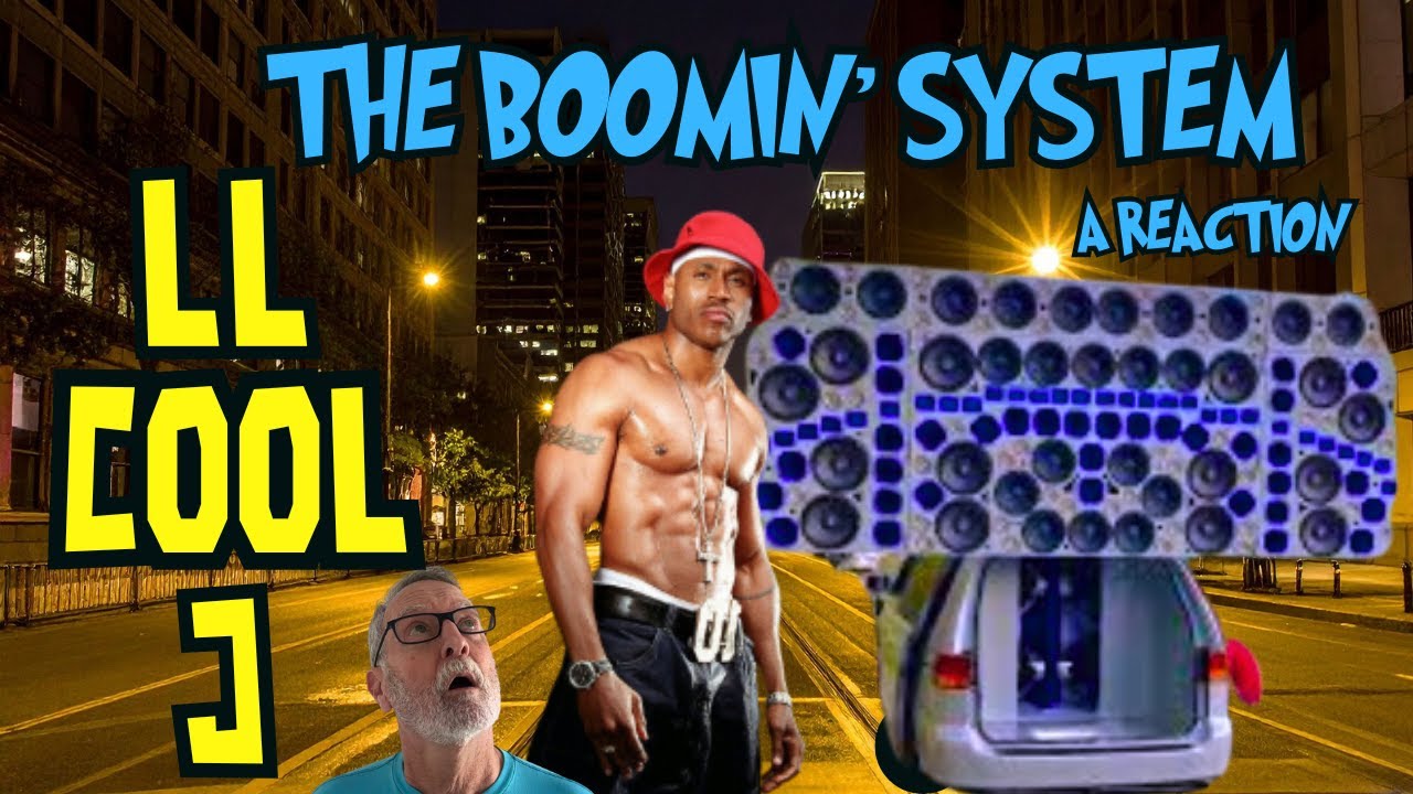 LL Cool J  -  The Boomin' System  -  A Reaction