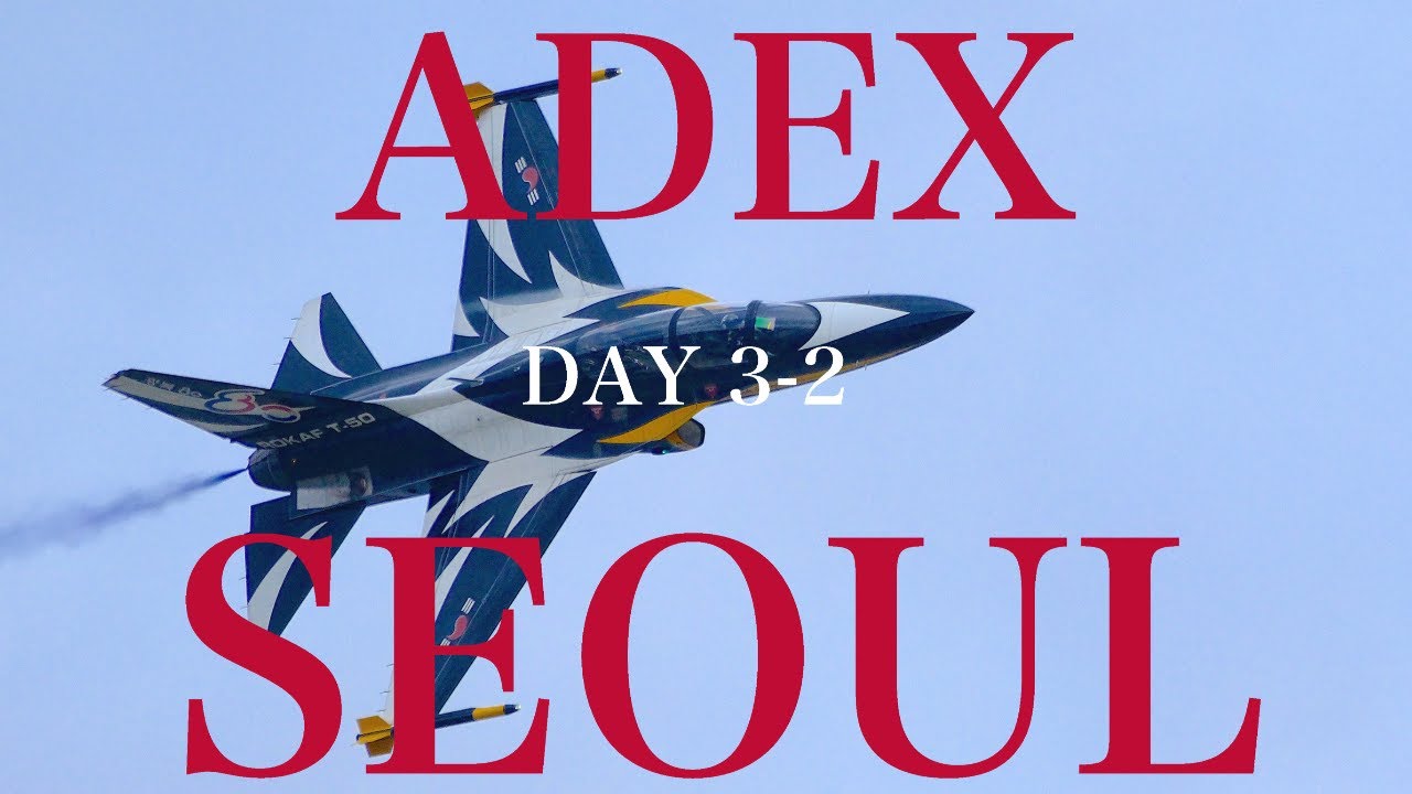 【韓国エアショー ADEXの旅　DAY3　その2】