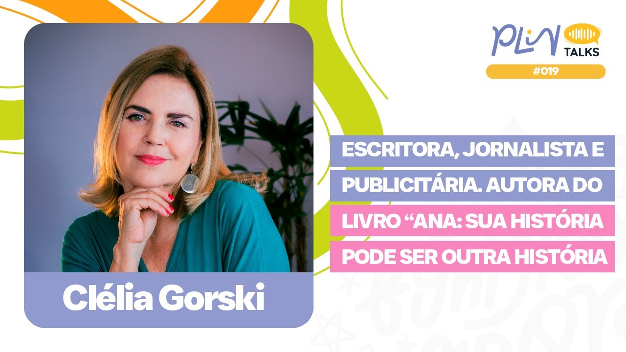CLÉLIA GORSKI | JORNALISTA E AUTORA DE 