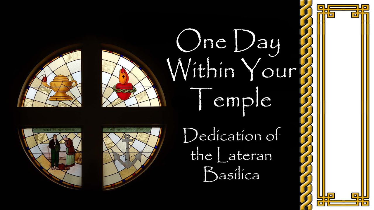 One Day Within Your Temple   © 1995, 2020, Robert F. O’Connor, Jr., SJ. All rights reserved.