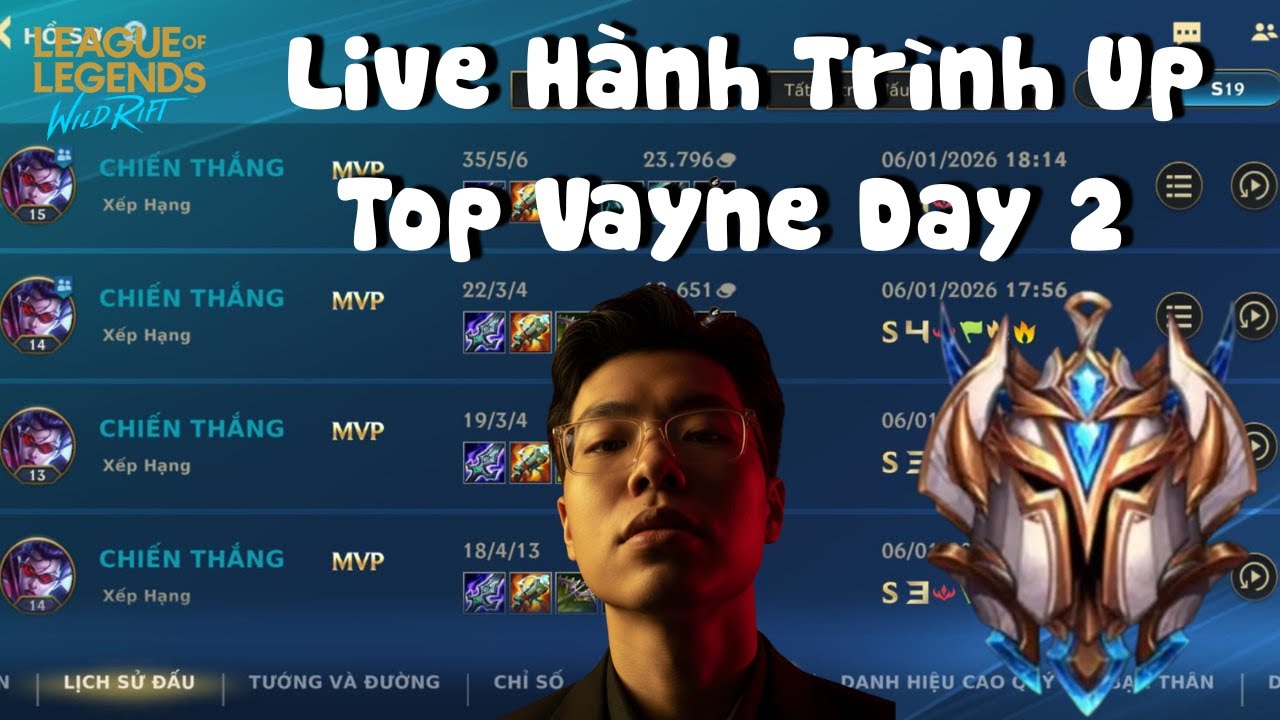 Hành Trình Up Top Vayne Day 2
