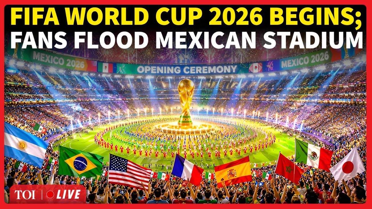 FIFA LIVE: FIFA World Cup 2026 Kicks Off; Thousands Attend Opening Match As Fan Fever Surges