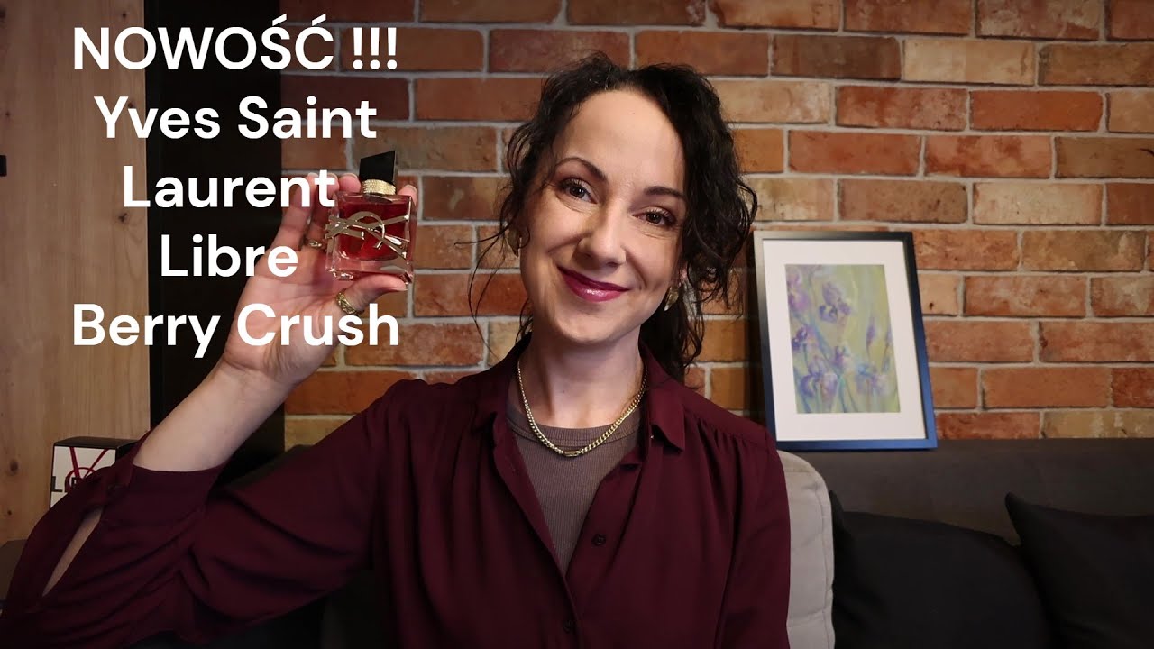 NOWOŚĆ !!! YSL Libre Berry Crush
