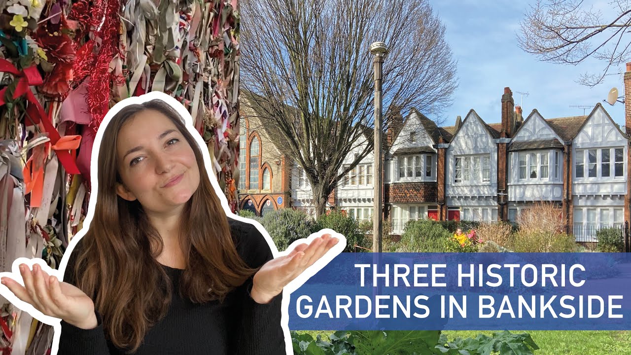 Three Historic Gardens To Explore In... Bankside