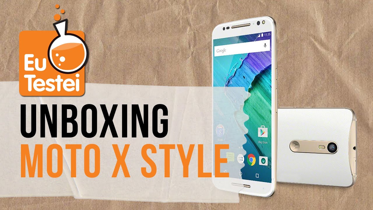 Moto X Style Pure XT1572 Motorola Smartphone - Vídeo Unboxing EuTestei Brasil