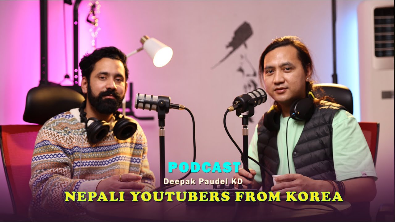 nepali youtubers from korea with deepak paudel kd cinematographer& photographer  l vangre podcast