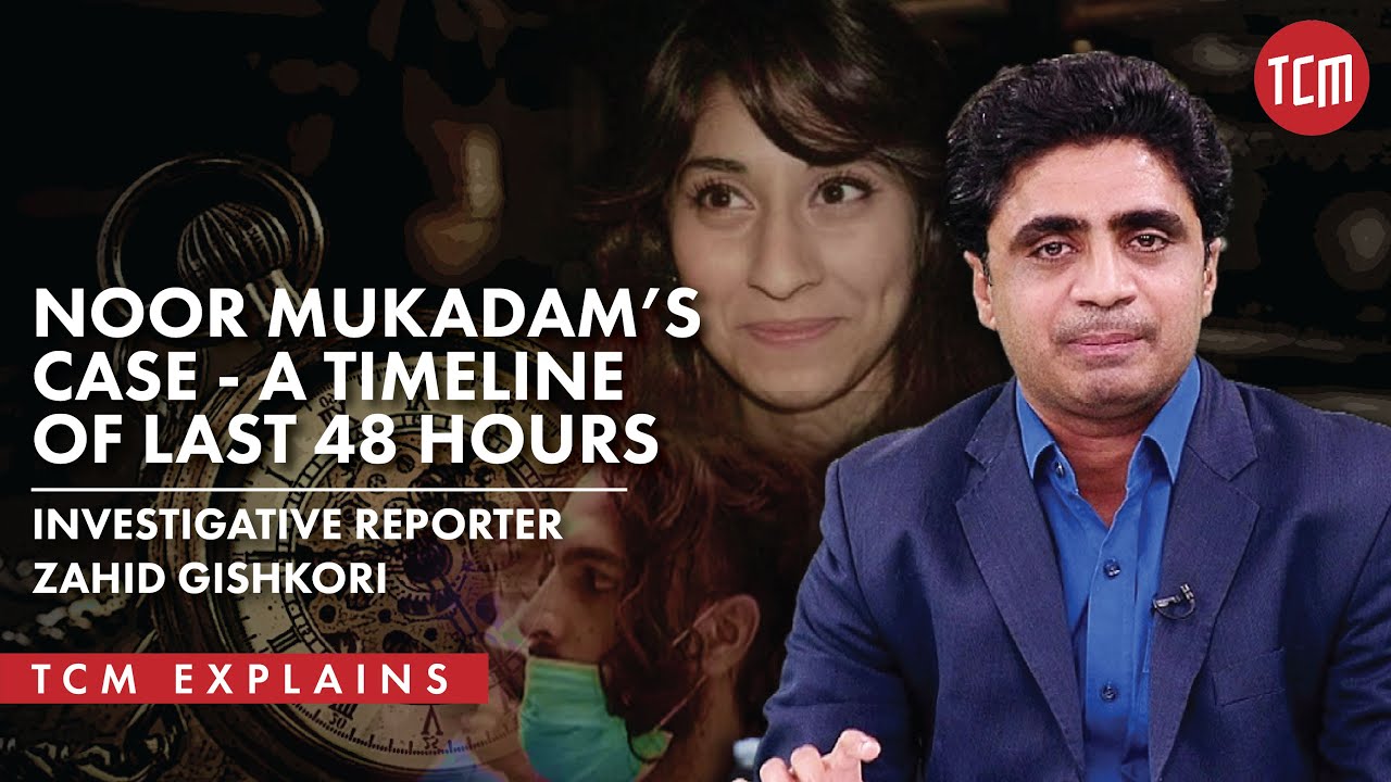 What happened in the last 48 hours of Noor Mukadam’s life?
