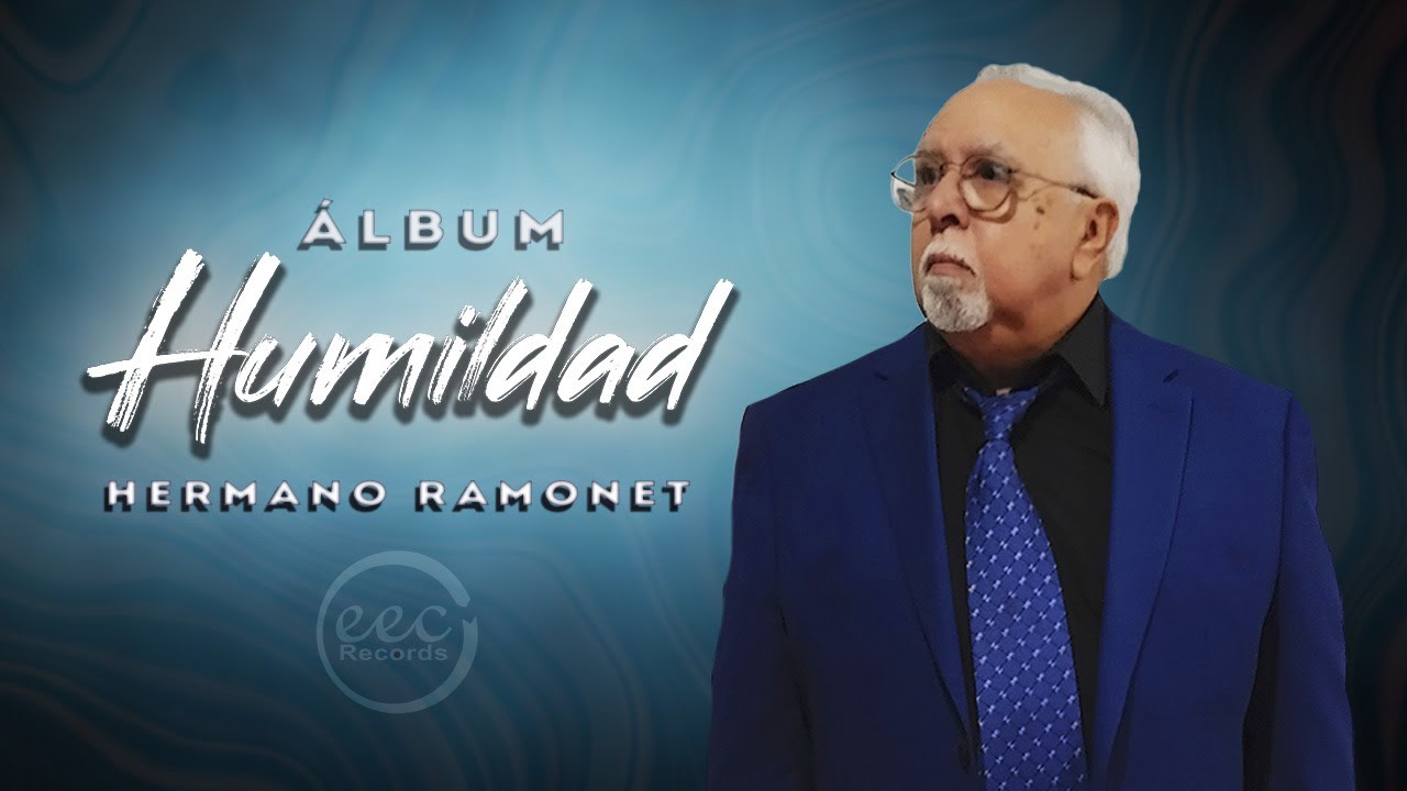 Humildad - Hermano Ramonet (Álbum Completo)