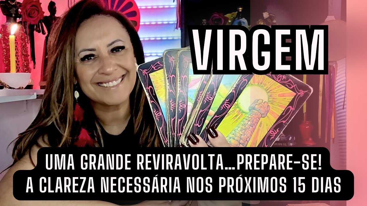 VIRGEM ♍️ UMA GRANDE REVIRAVOLTA…PREPARE-SE! A CLAREZA NECESSÁRIA NOS PRÓXIMOS 15 DIAS!