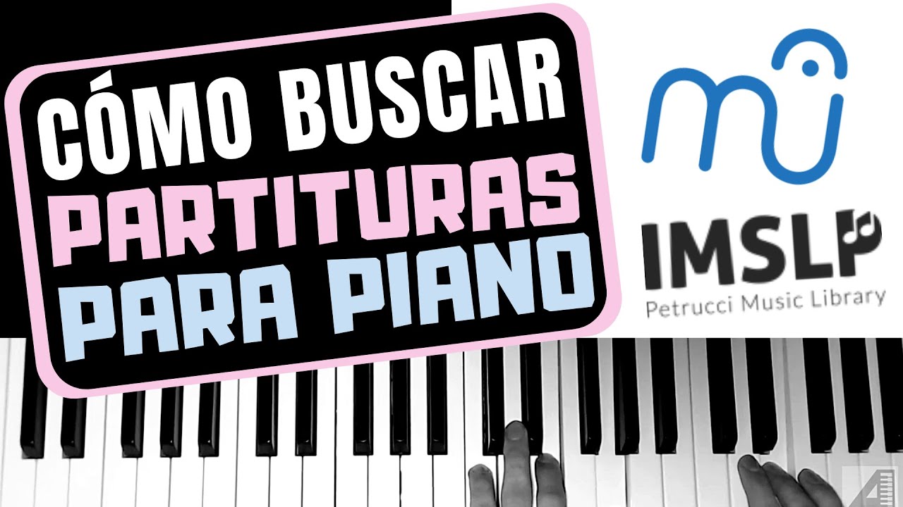 Cómo buscar partituras para piano (IMSLP y Musescore)