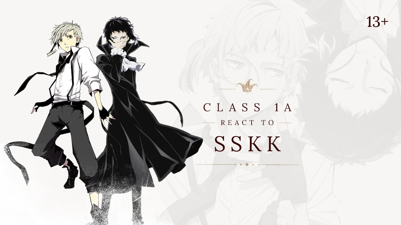 💫|| CLASS 1A REACT TO SSKK AS TRANSFER STUDENTS || put in 2x speed‼️|| Atsulucslay||