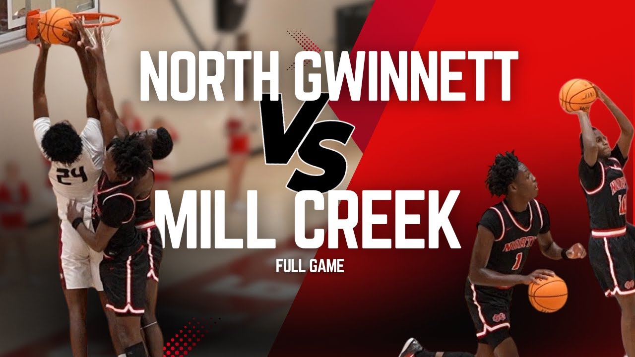 GHSA Matchup: North Gwinnett vs Mill Creek – High School Hoops