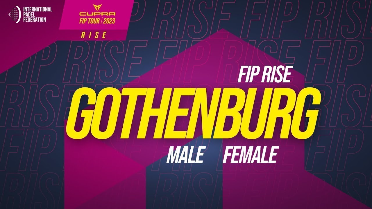 FIP Rise - Centercourt - Gothenburg No. 2:            Men 🚹 Women 🚺 - Round of 16