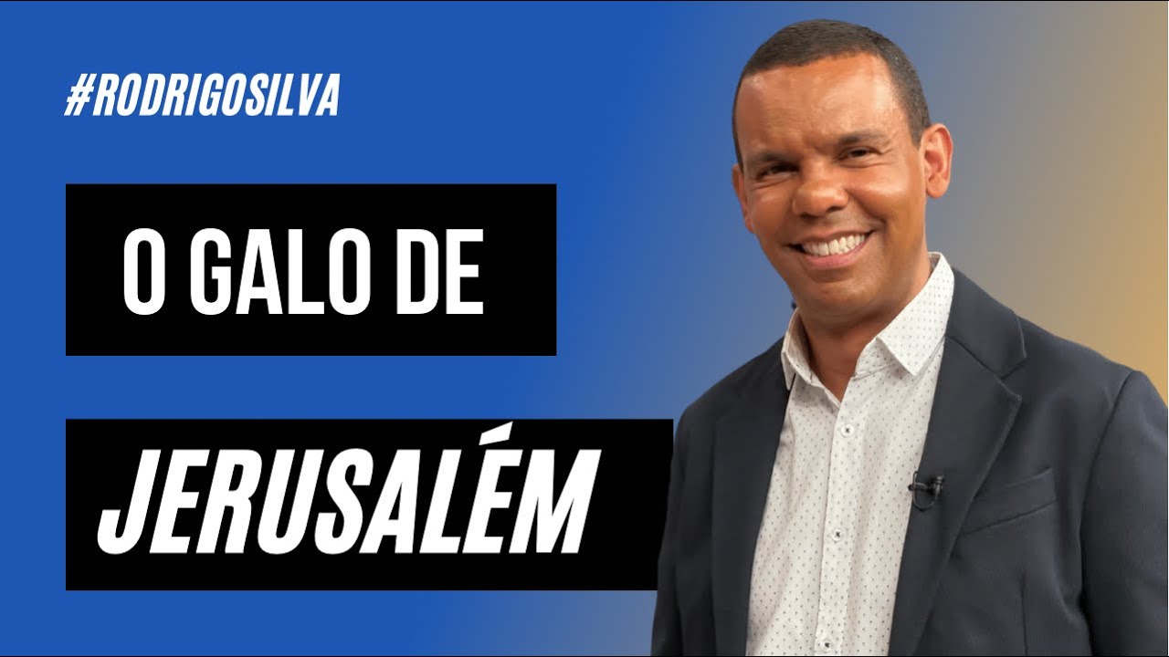 O GALO DE JERUSALÉM #RodrigoSilva