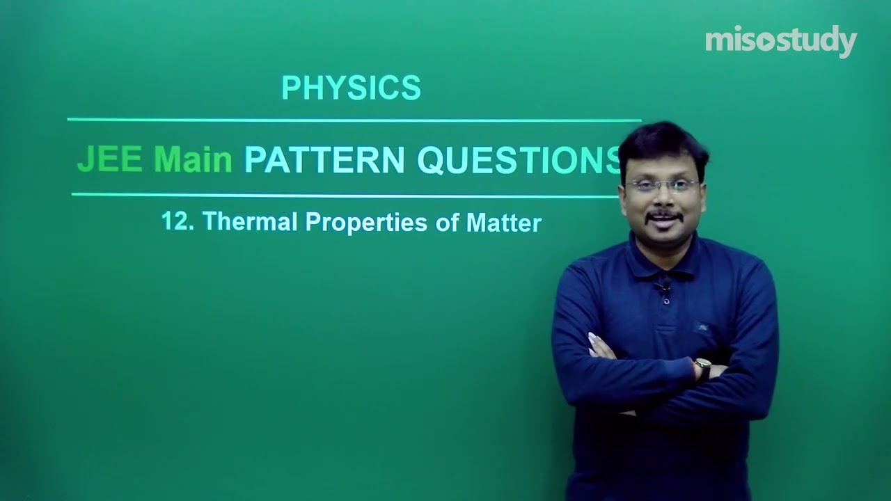 JEE Physics | 11. Thermal Properties of Matter | JEE Main Questions Exercise | In Hindi