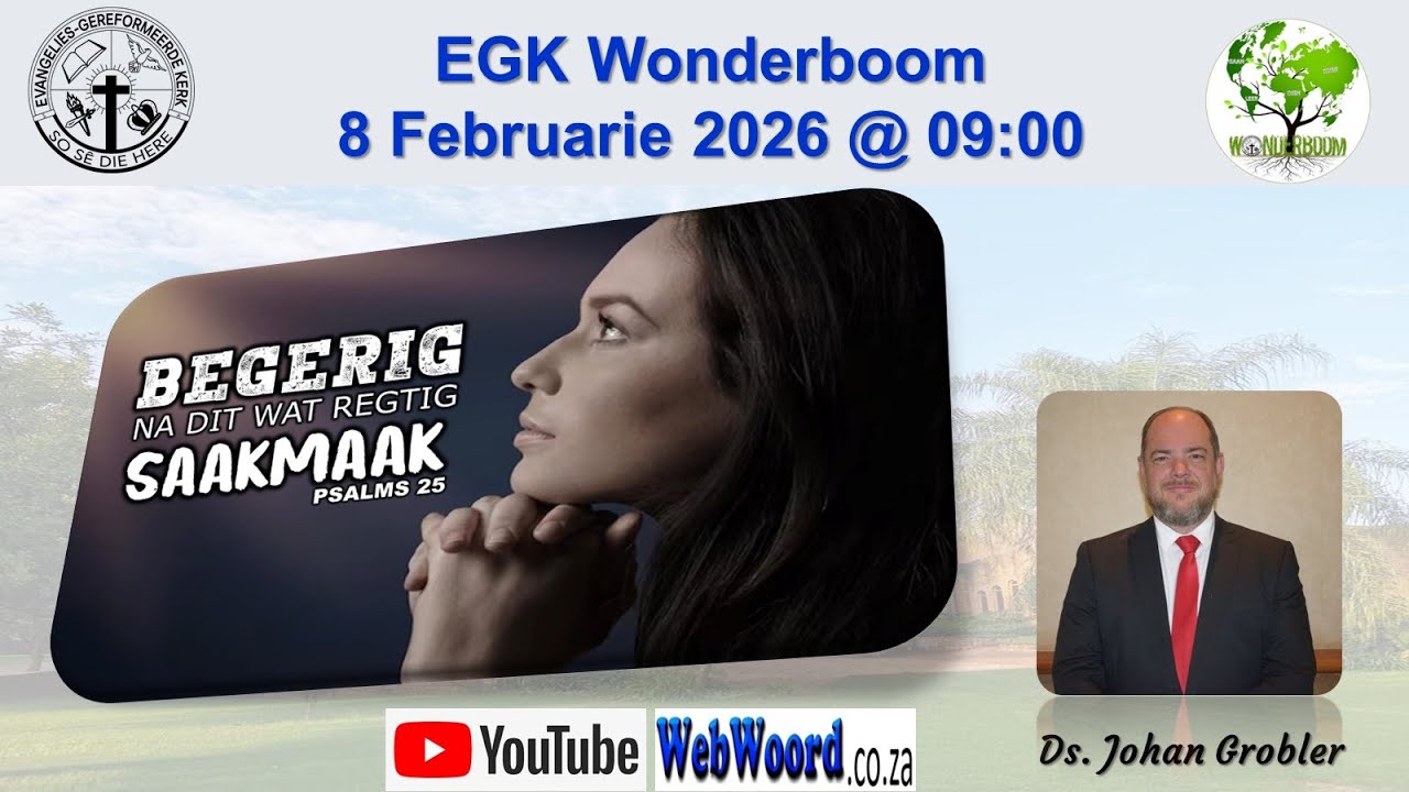 Begerig na dit wat regtig saakmaak -  Ds Johan Grobler