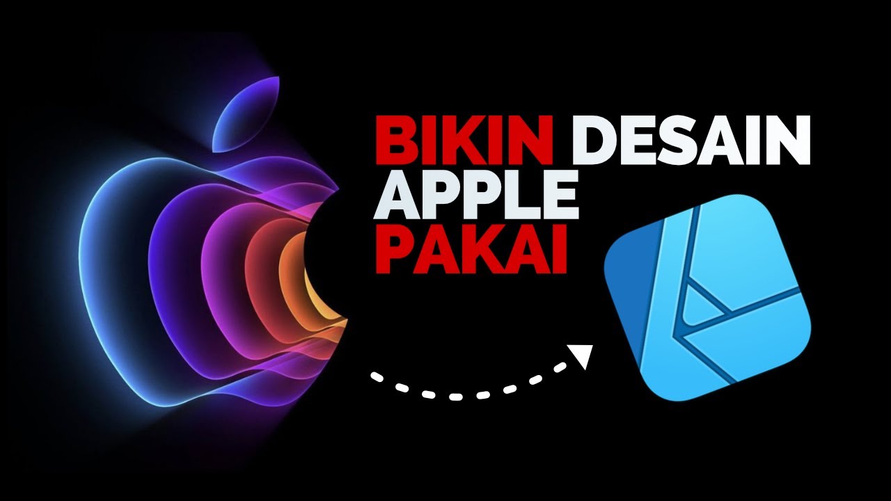 TUTORIAL BIKIN DESAIN APPLE EVENT 2022 PAKAI AFFINITY DESIGNER DI IPAD