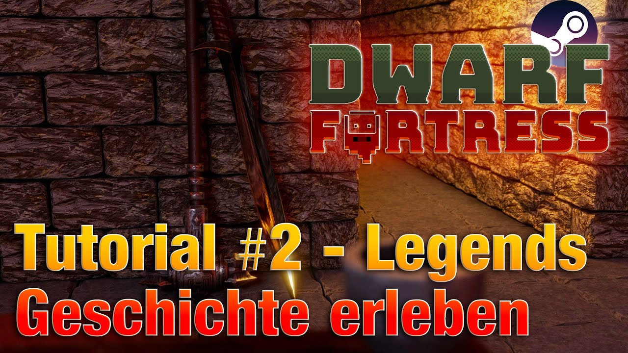 Dwarf Fortress Steam Tutorial 2 - Legends [Deutsch]