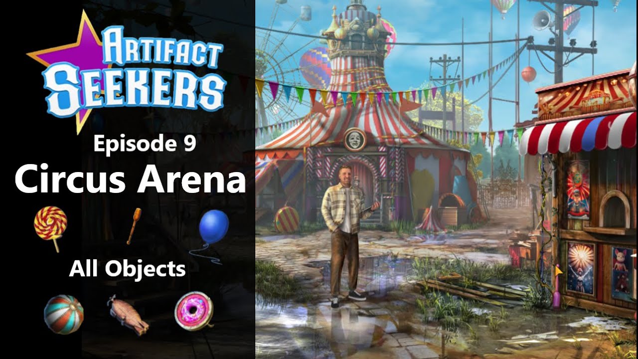 Artifact Seekers (Fine-BN): Episode 9, Circus Arena, All Objects, Morphing Objects