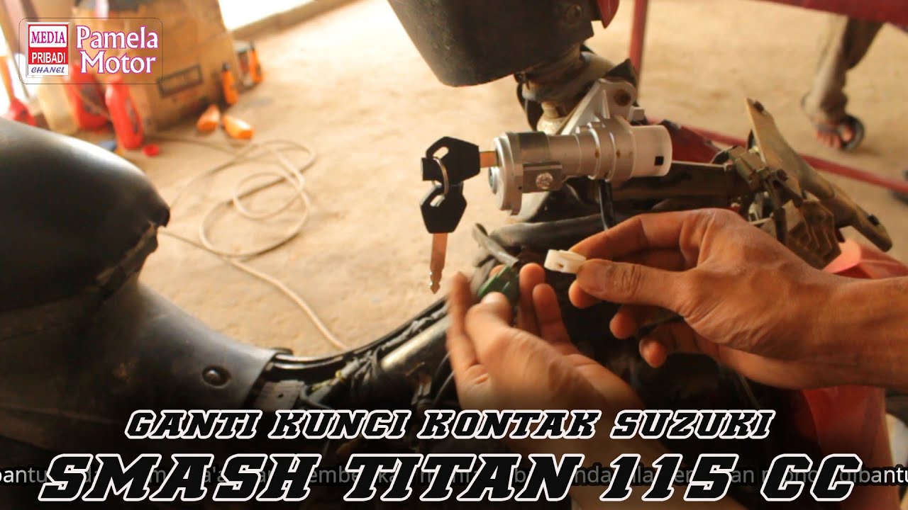 GANTI KUNCI KONTAK SUZUKI SMASH TITAN 115 CC