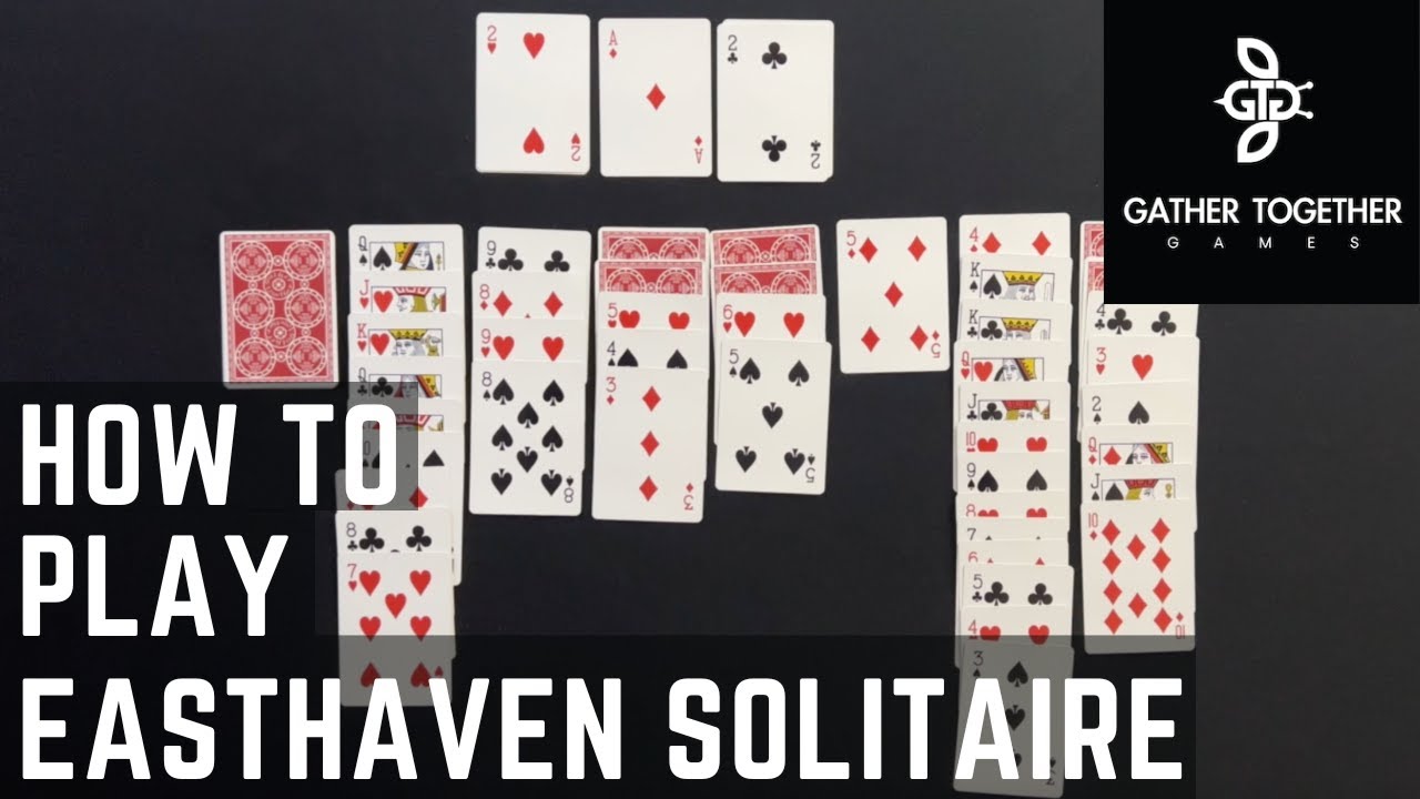 How To Play Easthaven Solitaire