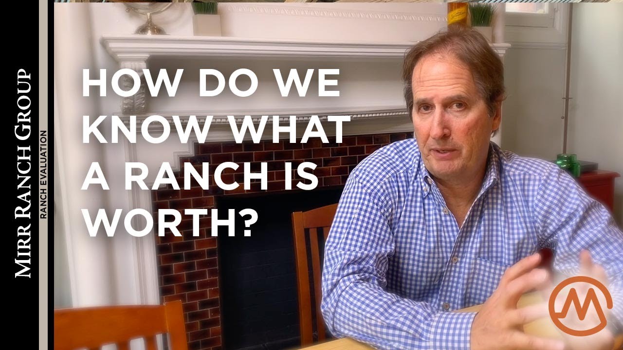 How Do We Know What A Ranch Is Worth? Ranch Valuation Concepts