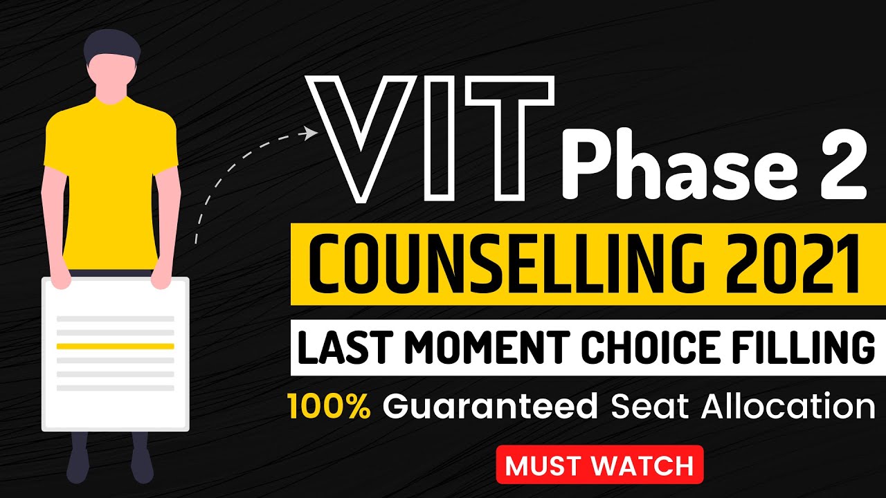 VIT Phase 2 Counselling 2021 | Choice Filling at Last Moment | 100% Seat Allocation  #viteee2021