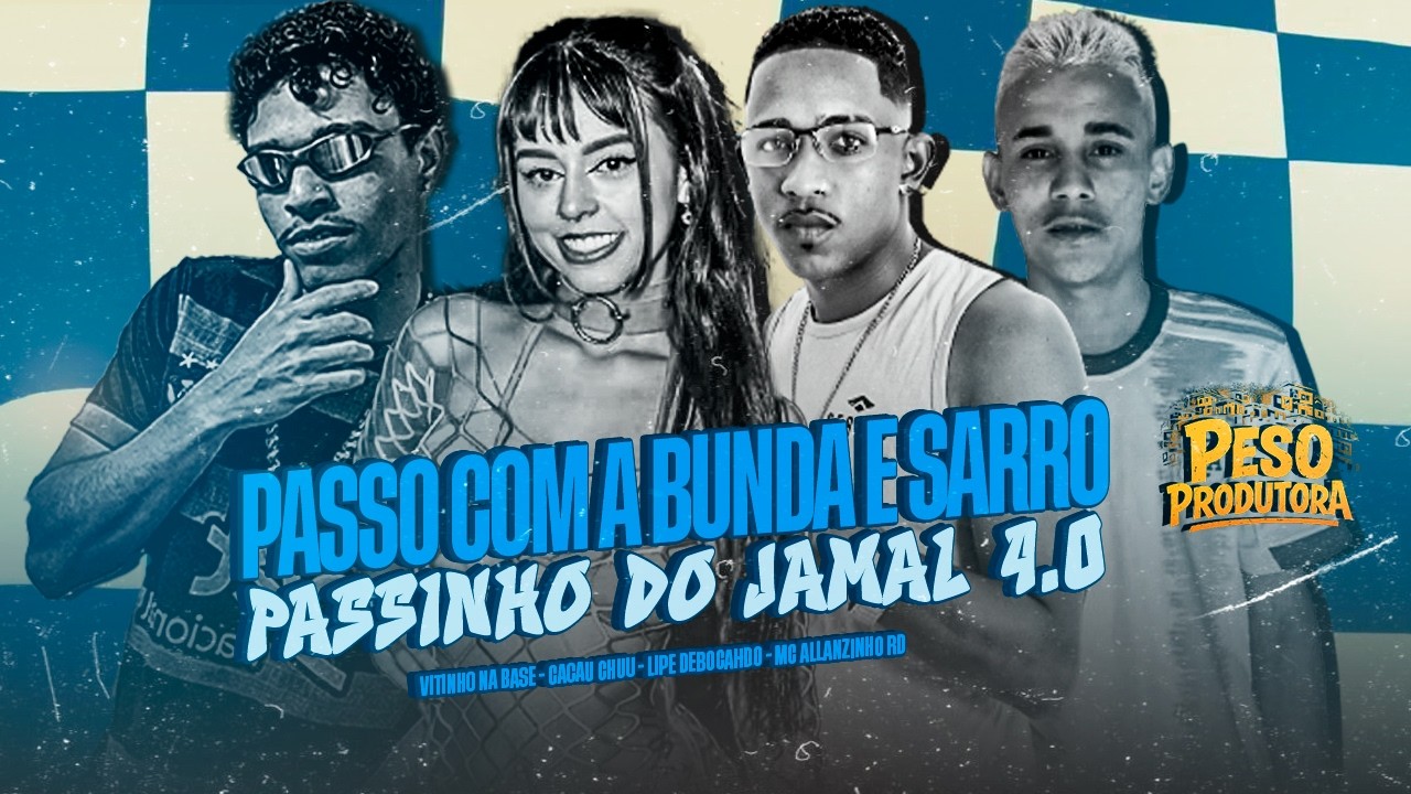 PASSINHO DO JAMAL 3.0  VITINHO NA BASE, LIPE DEBOCHADO, MC ALLANZINHO RD FEAT CACAU CHUU