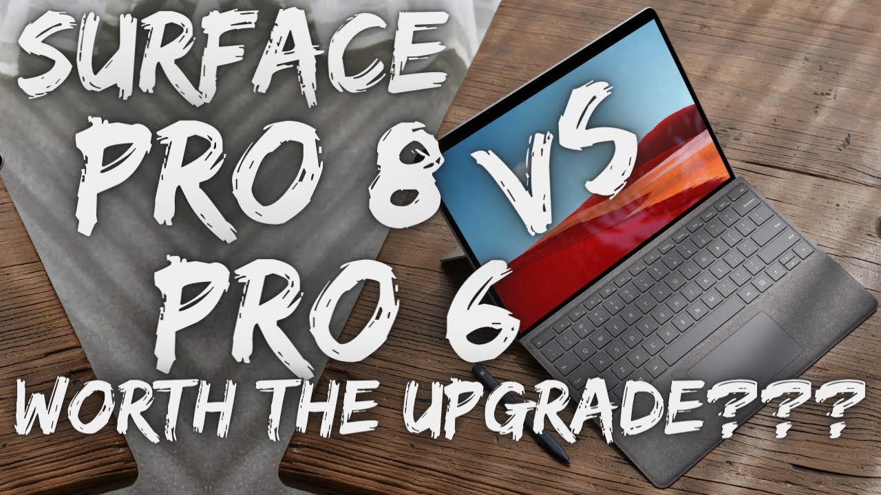 Surface Pro 8 Vs Surface Pro 6 - Worth Upgrading? Or Get the New Surface Pro 9?