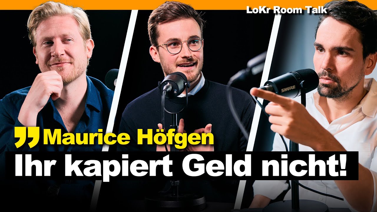 Warum SPAREN uns ARM macht & Gelddrucken KEINE Inflation verursacht! / Maurice H&ouml;fgen LoKr Room Talk