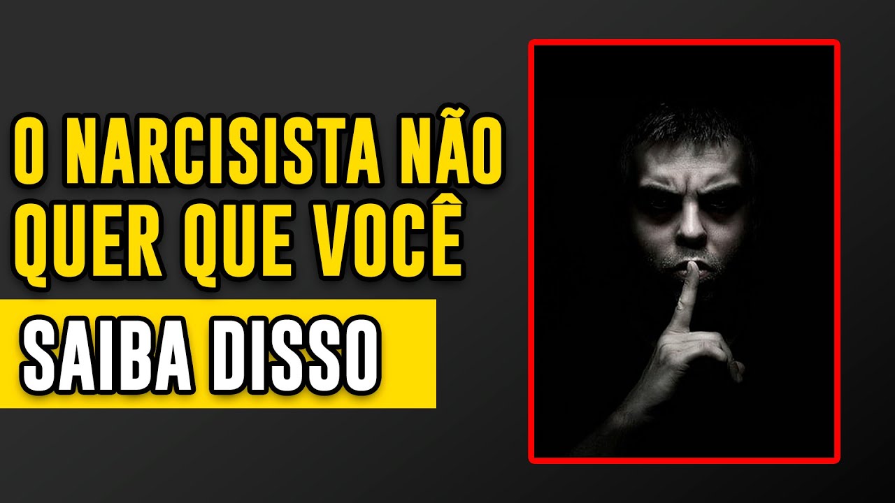 5 coisas que o Narcisista NÃO QUER QUE VOCÊ SAIBA