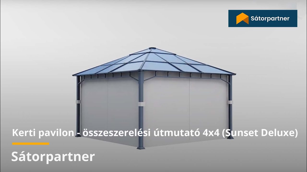 Kerti pavilon - összeszerelési útmutató 4x4 (Sunset Deluxe) | Sátorpartner