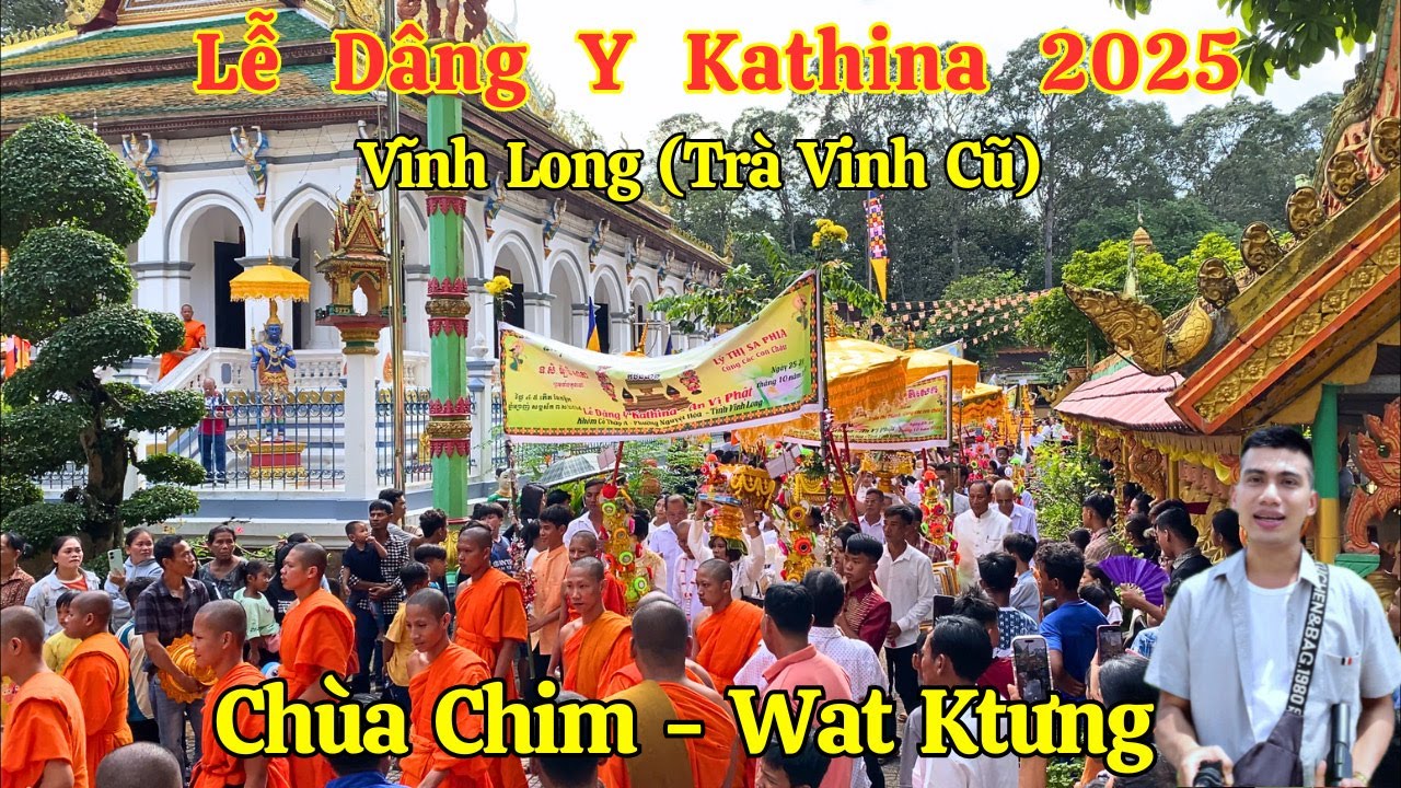 Lễ Dâng Y Cà Sa Kathina Chùa Chim Wat Ktưng 2025 Có Đoàn Phật Tử Đến Từ Campuchia | Long La Cà