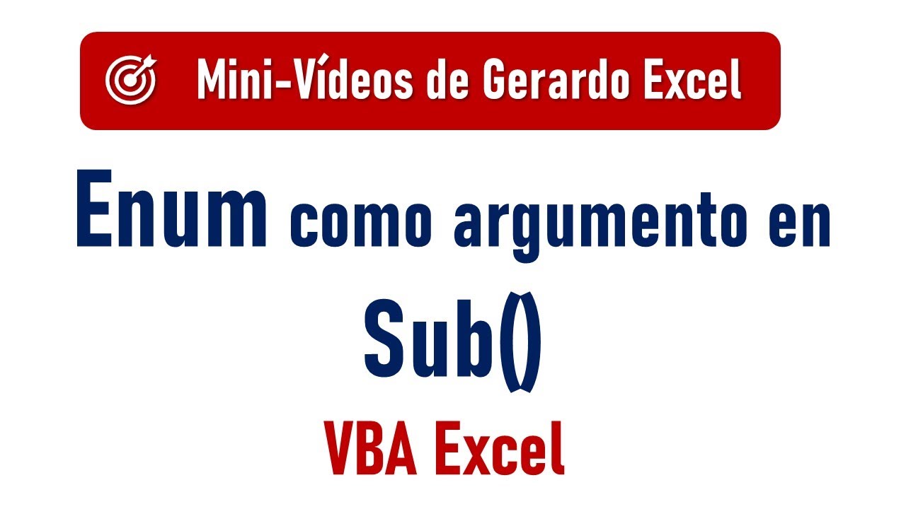 Enum en VBA Excel: argumentos obligatorios y opcionales en Sub