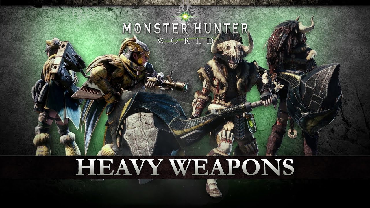 Monster Hunter: World - Heavy Weapons