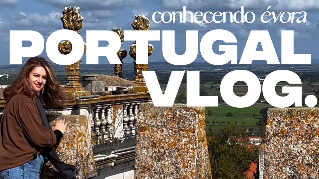 PORTUGAL TRAVEL VLOG - CONHECENDO ÉVORA