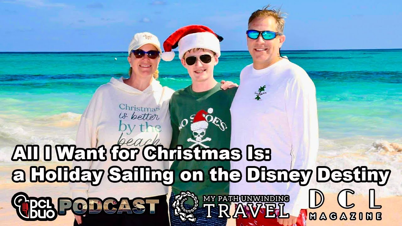 All I Want for Christmas Is: a Holiday Sailing on the Disney Destiny