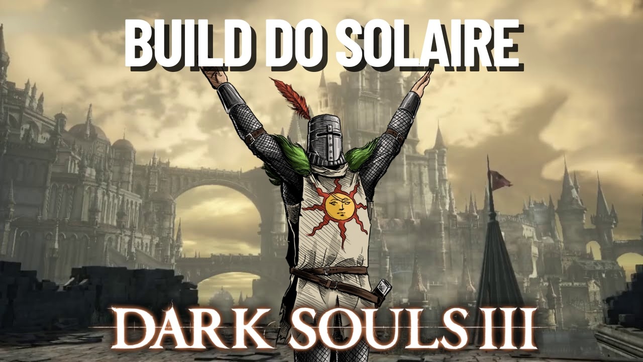 SOLAIRE destruindo todos os chefes do Dark souls 3