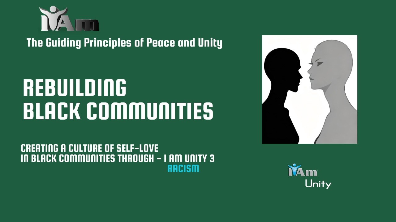 I Am Unity 3 RACISM and The Guiding Principles of Peace and Unity