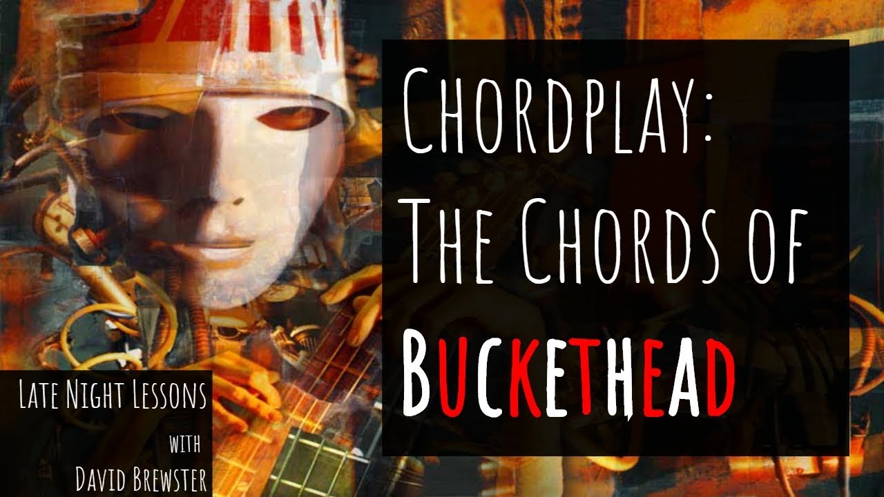 Chordplay - 'The Chords of Buckethead'