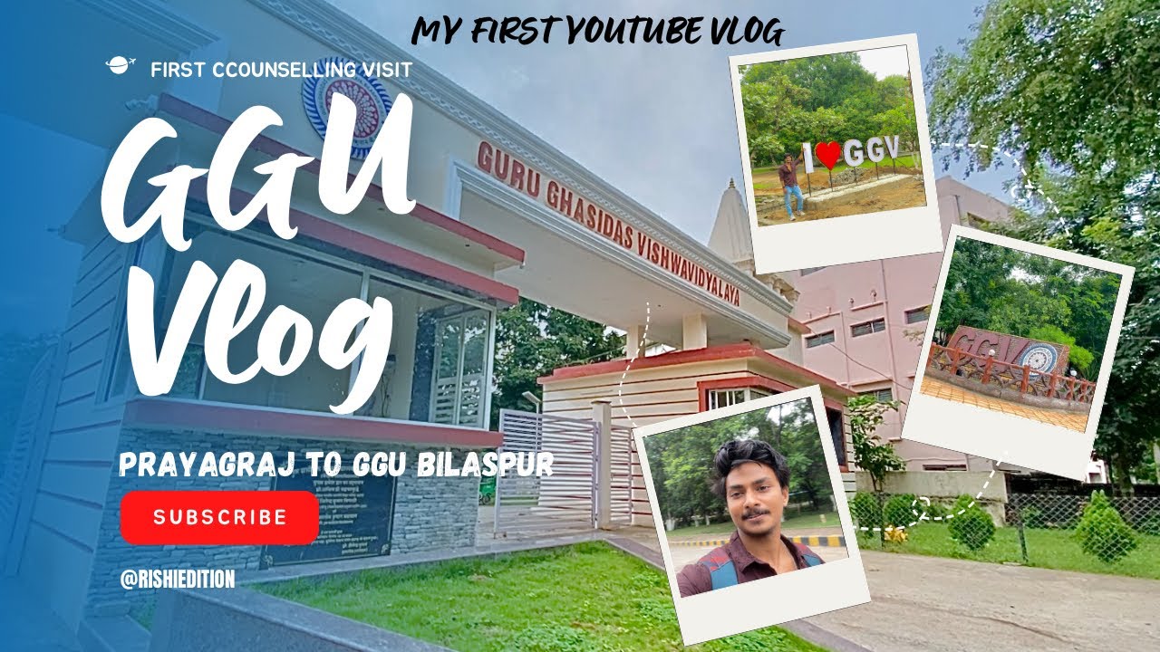 My First YouTube Vlog | Prayagraj to GGU Bilaspur | Guru Ghasidas University First Counselling
