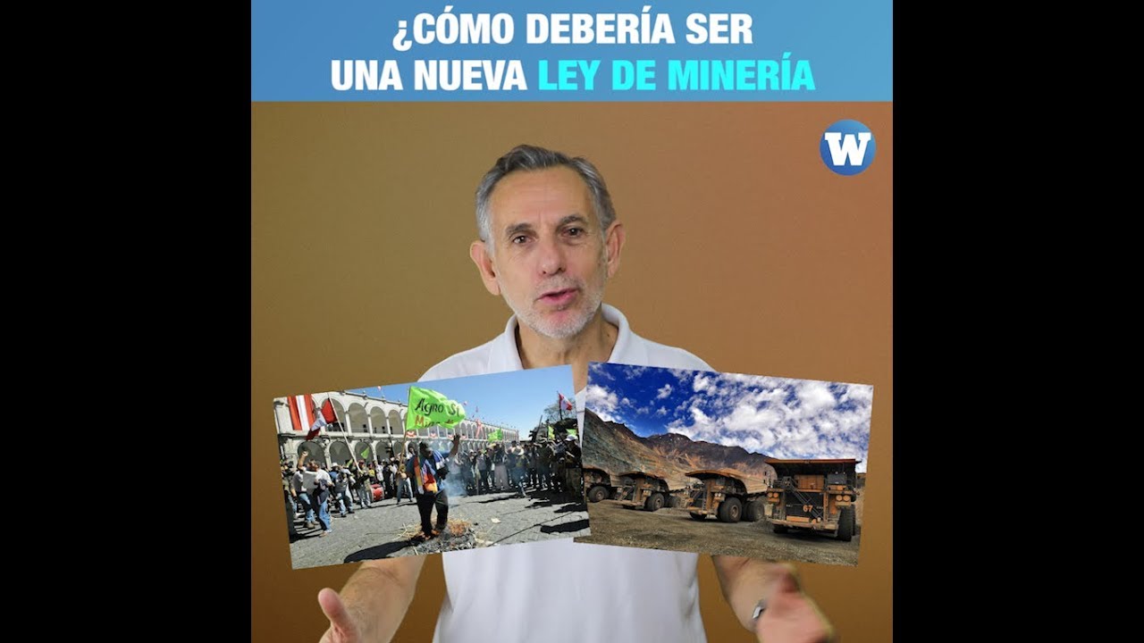 ¿Cómo debería ser una nueva ley de minería?