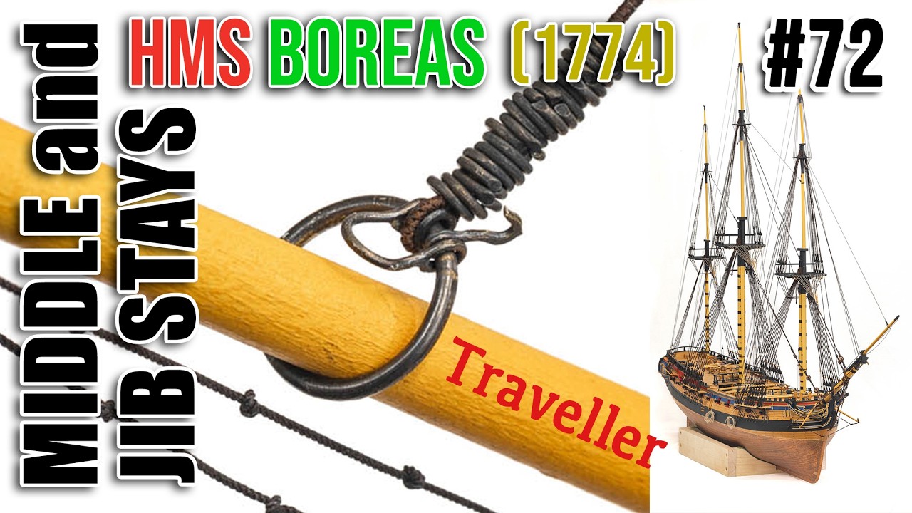 #72 - Installing  MIDDLE AND JIB STAYS - Restoration & Upgrading of the HMS BOREAS (1774)