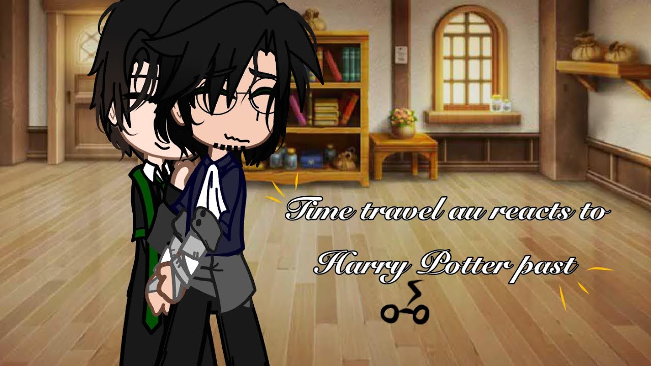 Time travel au reacts to Harry past {part 2!} | Harry Potter time travel au |